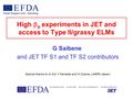 High  p experiments in JET and access to Type II/grassy ELMs G Saibene and JET TF S1 and TF S2 contributors Special thanks to to Drs Y Kamada and N Oyama.