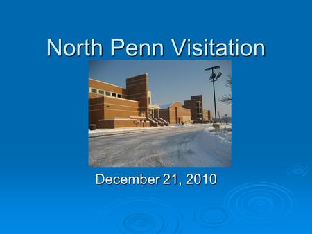 North Penn Visitation December 21, 2010. Penndale Middle School.
