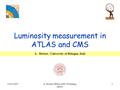 14/03/2007A. Sbrizzi, HERA-LHC Workshop, DESY 1 Luminosity measurement in ATLAS and CMS A.Sbrizzi - University of Bologna, Italy.
