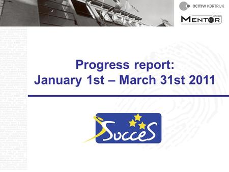 Progress report: January 1st – March 31st 2011. 1: Beneficiary engagement as a way of overcoming isolation 2: Beneficiary involvement as a learning process.
