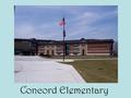 Concord Elementary. Welcome to Kindergarten! Room 208 Learning Support Classroom Mrs. Northey & Mrs. Roussakis.