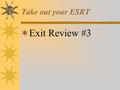 Take out your ESRT  Exit Review #3. Why is it so hot in your car during the summer?
