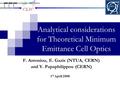 Analytical considerations for Theoretical Minimum Emittance Cell Optics 17 April 2008 F. Antoniou, E. Gazis (NTUA, CERN) and Y. Papaphilippou (CERN)