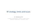 RF strategy, limits and issues A. Butterworth L. Arnaudon, Ph. Baudrenghien, O. Brunner, E. Ciapala, W. Hofle, J. Molendijk, E. Shaposhnikova, J. Tuckmantel,