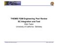THEMIS FGM CDR Peer ReviewBerlin, April 6, 2004 THEMIS FGM Engineering Peer Review SC Integration and Test Ellen Taylor University of California - Berkeley.