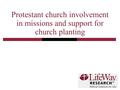 Protestant church involvement in missions and support for church planting.