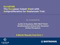 As presented by Keith D Dawkins MD FRCP FACC Southampton University Hospital United Kingdom EuroSTAR The European Cobalt Stent with Antiproliferative for.
