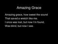 Amazing Grace Amazing grace, how sweet the sound That saved a wretch like me. I once was lost, but now I’m found, Was blind, but now I see.