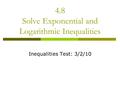 4.8 Solve Exponential and Logarithmic Inequalities