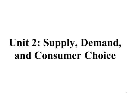 Unit 2: Supply, Demand, and Consumer Choice 1. Government Involvement #1-Price Controls: Floors and Ceilings #2-Import Quotas #3-Subsidies #4-Excise Taxes.