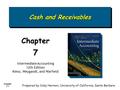 Chapter 7-1 Cash and Receivables Chapter7 Intermediate Accounting 12th Edition Kieso, Weygandt, and Warfield Prepared by Coby Harmon, University of California,