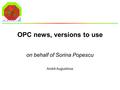 André Augustinus OPC news, versions to use on behalf of Sorina Popescu.
