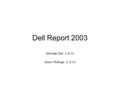 Dell Report 2003 (Michael Dell, C.E.O) (Kevin Rollings, C.O.O)