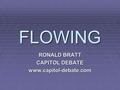 FLOWING RONALD BRATT CAPITOL DEBATE www.capitol-debate.com.