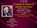 1-14-15 Franklin D. Roosevelt and the New Deal Redefined Democracy: Political Rights  Economic Security  Social Justice DO NOW What kind of problems.