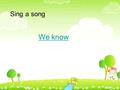 Sing a song We know. Unit10 Review and check insects / I / /e/ ( 昆虫 )