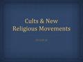 Cults & New Religious Movements 2012-09-262012-09-26.