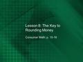 Lesson 8: The Key to Rounding Money