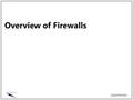Overview of Firewalls. Outline Objective Background Firewalls Software Firewall Hardware Firewall Demilitarized Zone (DMZ) Firewall Types Firewall Configuration.