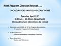 Next Program Director Retreat... COORDINATORS INVITED—PLEASE COME Tuesday, April 13 th 8:00am – 11:30am (breakfast) HCI Auditorium (directions to come)
