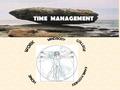 TIME MANAGEMENT. TIME MANAGEMENT –Overview We find time to do the things we have made a COMMITMENT to. We find time to do the things we WANT to do. We.