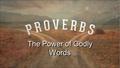 The Power of Godly Words. Godly Words Death and life are in the power of the tongue. Proverbs 18:21 Death and life are in the power of the tongue. Proverbs.