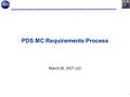 1 PDS MC Requirements Process March 29, 2007 (v2).