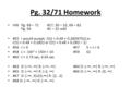 Pg. 32/71 Homework HWPg. 69 – 71#17, 30 – 32, 69 – 82 Pg. 56#1 – 25 odd #55I would accept: C(t) = 0.48 + 0.28(INT(t)) or C(t) = 0.48 + 0.28(t) or C(t)