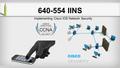 640-554 IINS Implementing Cisco IOS Network Security.