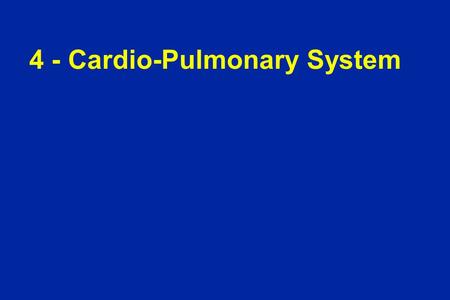 4 - Cardio-Pulmonary System. Ready Cardio-Pulmonary System James H. Philip, M.E.(E.), M.D. Anesthesiologist and Director of Technology Assessment Brigham.