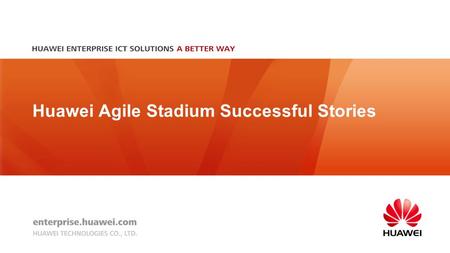 Huawei Agile Stadium Successful Stories. 1 Huawei Global Stadium References Madejski Stadium Reading FC, UK National Stadium Uzbekistan Signal Iduna Park.