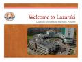 Welcome to Lazarski Lazarski University, Warsaw, Poland.