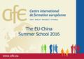 The EU-China Summer School 2016. Athens & Spetses Island Greece Learning and living Europe.