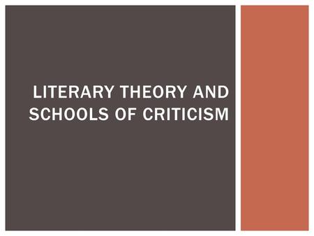 LITERARY THEORY AND SCHOOLS OF CRITICISM.  Characterized by close reading  The text is studied without a consideration of era or author  Questions.