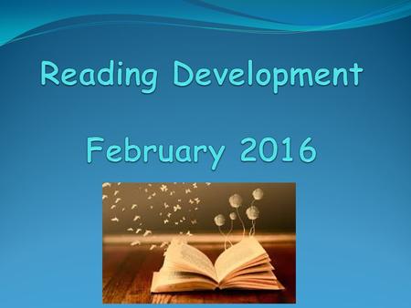 What we will cover Reading development of preschool, Reception and Year 1 children and what is done in school. How to help at home.