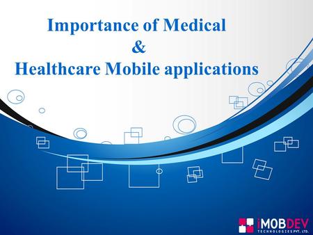 Importance of Medical & Healthcare Mobile applications.