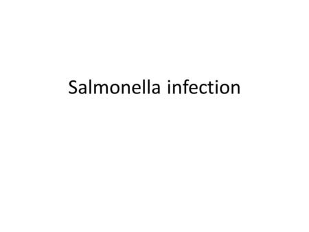Salmonella infection.