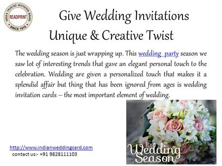Give Wedding Invitations Unique & Creative Twist The wedding season is just wrapping up. This wedding party season we saw lot of interesting trends that.