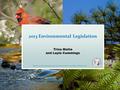 North Carolina Department of Environment and Natural Resources 2013 Environmental Legislation Trina Matta and Layla Cummings North Carolina Department.