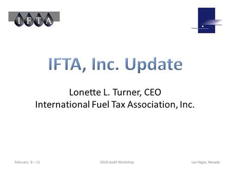 Lonette L. Turner, CEO International Fuel Tax Association, Inc.