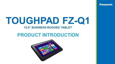 Toughpad FZ-Q1 12.5” Business-Rugged Tablet