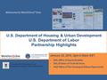 Welcome to Workforce 3 One U.S. Department of Labor Employment and Training Administration January 22, 2015, 2pm-3:30pm EST DOL Office of Apprenticeship.
