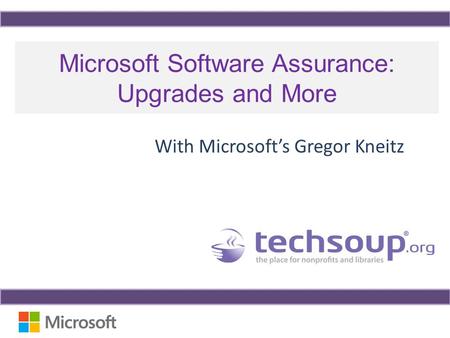Microsoft Software Assurance: Upgrades and More With Microsoft’s Gregor Kneitz.