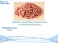 Published :June 2016 Global Potash Fertilizers Industry 2016 Market Research Report.