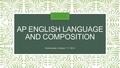 AP ENGLISH LANGUAGE AND COMPOSITION Wednesday, October 1 st, 2014.