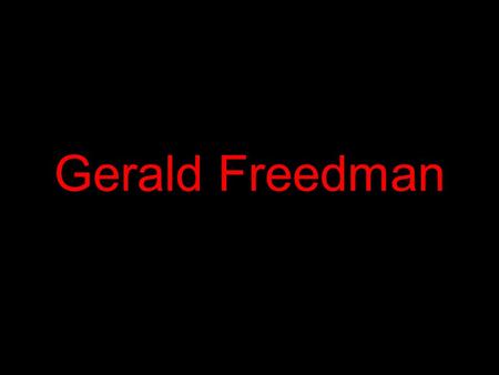 Gerald Freedman. Gerald S. Freedman, MD 203-481-0473 “Sculpture of the human body is a natural expression of.