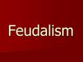 Feudalism. Warm Up #1 Today we will be playing a game. You will only play if you can successfully follow directions. Please put your bags at the side.