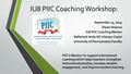 IU8 PIIC Coaching Workshop: September 13, 2013 Diane Hubona IU8 PIIC Coaching Mentor Bellwood-Antis SD Literacy Coach University of Pennsylvania Faculty.