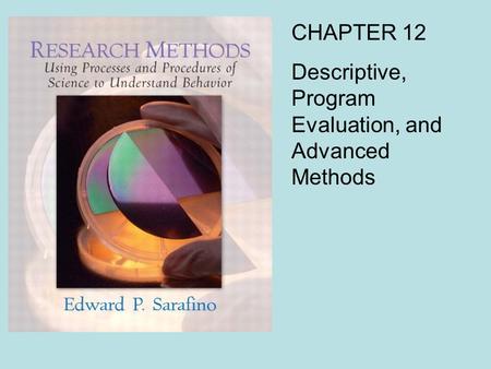 CHAPTER 12 Descriptive, Program Evaluation, and Advanced Methods.