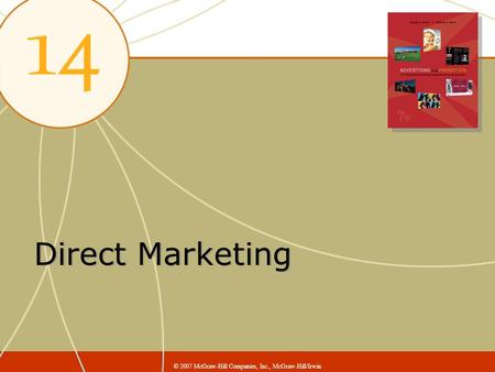 Direct Marketing © 2007 McGraw-Hill Companies, Inc., McGraw-Hill/Irwin.